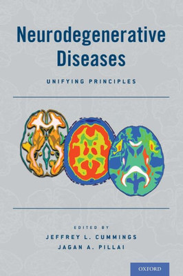 Neurodegenerative Diseases: Unifying Principles