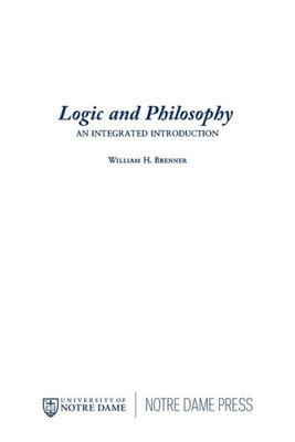 Logic And Philosophy: An Integrated Introduction