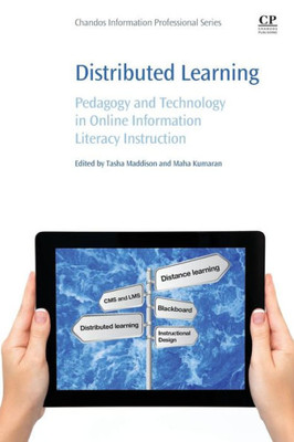 Distributed Learning: Pedagogy And Technology In Online Information Literacy Instruction