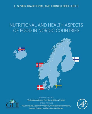 Nutritional And Health Aspects Of Food In Nordic Countries (Nutritional And Health Aspects Of Traditional And Ethnic Foods)