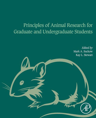 Principles Of Animal Research For Graduate And Undergraduate Students