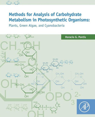 Methods For Analysis Of Carbohydrate Metabolism In Photosynthetic Organisms Plants Green Algae And Cyanobacteria