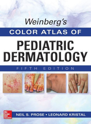 Weinberg'S Color Atlas Of Pediatric Dermatology, Fifth Edition