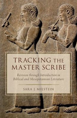 Tracking The Master Scribe: Revision Through Introduction In Biblical And Mesopotamian Literature