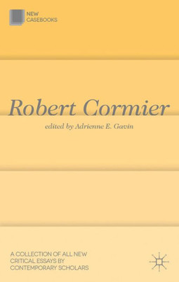 Robert Cormier (New Casebooks, 37)