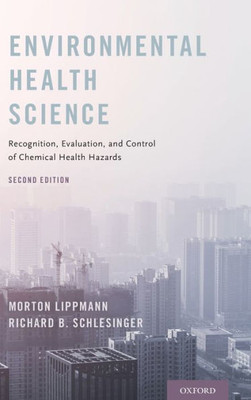 Environmental Health Science: Recognition, Evaluation, And Control Of Chemical Health Hazards