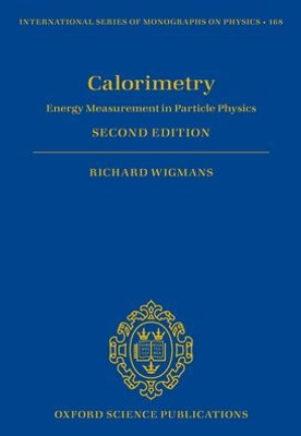 Calorimetry: Energy Measurement In Particle Physics (International Series Of Monographs On Physics)