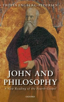 John And Philosophy: A New Reading Of The Fourth Gospel