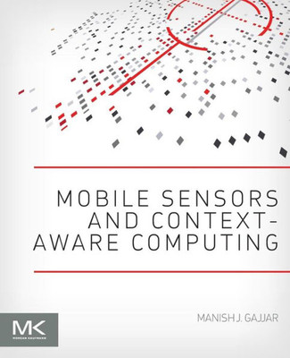 Mobile Sensors And Context-Aware Computing