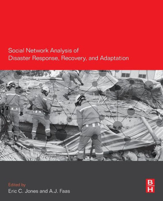 Social Network Analysis Of Disaster Response, Recovery, And Adaptation