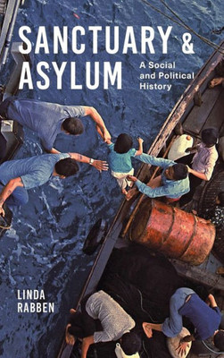 Sanctuary And Asylum: A Social And Political History