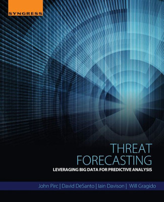 Threat Forecasting: Leveraging Big Data For Predictive Analysis
