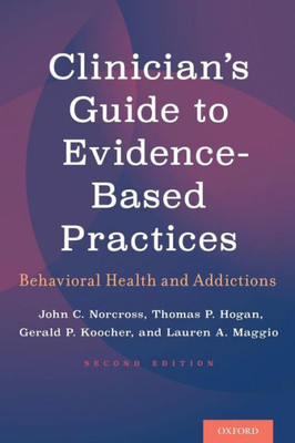 Clinician'S Guide To Evidence-Based Practices: Behavioral Health And Addictions