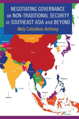 Negotiating Governance On Non-Traditional Security In Southeast Asia And Beyond