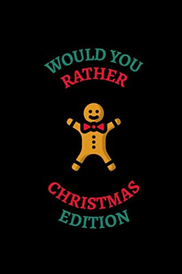 Would You Rather (Christmas Edition): Challenging | Silly | Funny | For Couples, Friends, and Family Gatherings - 9781674572178