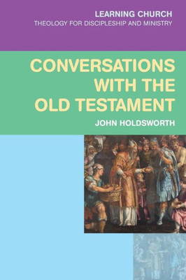 Conversations With The Old Testament (Learning Church)