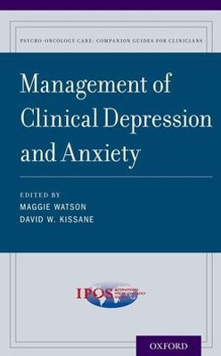 Management Of Clinical Depression And Anxiety (Psycho Oncology Care)