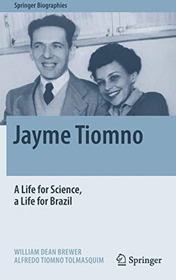 Jayme Tiomno: A Life for Science, a Life for Brazil (Springer Biographies)