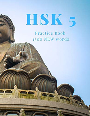 1300 new Essential Chinese Characters and Words for HSK 5: Practice Book for HSK 5 (Learning Chinese For Advanced)