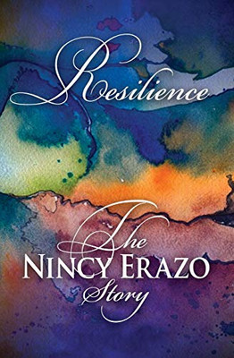 Resilience: The Nincy Erazo Story