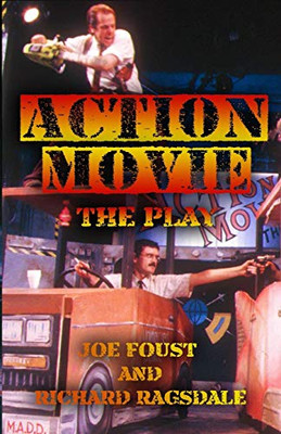 Action Movie: The Play