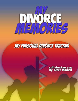 My Divorce Memories: My Personal Divorce Tracker