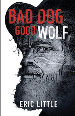 BAD DOG, GOOD WOLF (1) (The Good Wolf)