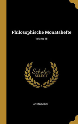 Philosophische Monatshefte; Volume 18 (German Edition)