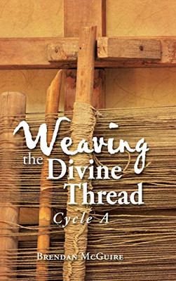 Weaving the Divine Thread: Cycle A