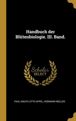 Handbuch Der Blütenbiologie. Iii. Band. (German Edition)