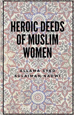 Heroic deeds of Muslim Women