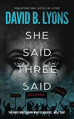 She Said, Three Said