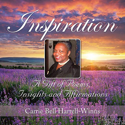 Inspiration: A Gift of Poems, Insights and Affirmations