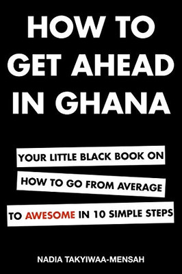 How To Get Ahead in Ghana