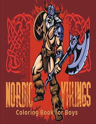 Nordic Vikings Coloring Book for Boys: Coloring Book for teenagers and adults (illustration, coloring, drawing book for boys)