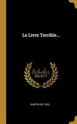 Le Livre Terrible... (French Edition)