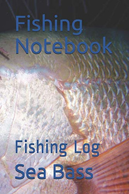 Fishing Notebook: Fishing Log
