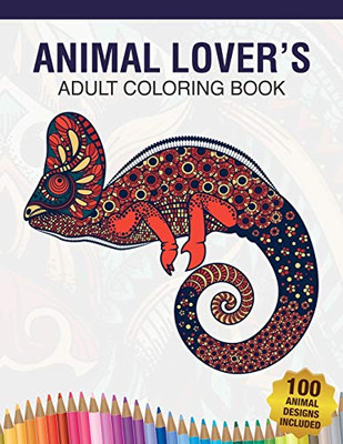 Animal Lover's Adult Coloring Book: Animal Lovers Coloring Book with 100 Gorgeous Lions, Elephants, Owls, Horses, Dogs, Cats, Plants and Wildlife for ... and More! | Animal Coloring Activity Book - 9781677273362