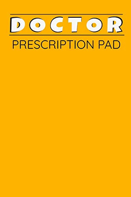 Doctor Prescription Pad: Doctors Patient Prescription Rx Pad Paper - 9781670144164