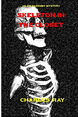 Skeleton in the Closet: An Ed Lazenby Mystery (Ed Lazenby mysteries)