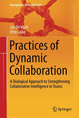 Practices of Dynamic Collaboration (Management for Professionals)