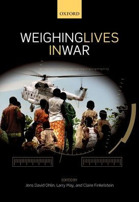 Weighing Lives In War (Ethics, National Security, And The Rule Of Law)