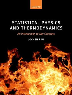 Statistical Physics And Thermodynamics: An Introduction To Key Concepts