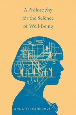 A Philosophy For The Science Of Well-Being