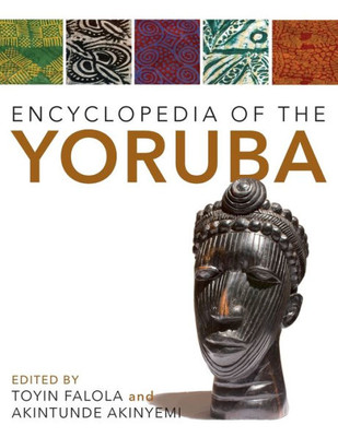 Encyclopedia Of The Yoruba