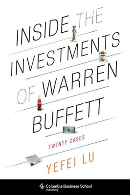 Inside The Investments Of Warren Buffett: Twenty Cases (Columbia Business School Publishing)