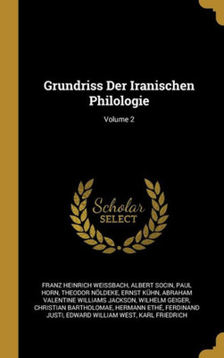 Grundriss Der Iranischen Philologie; Volume 2 (German Edition)