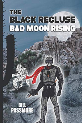 The Black Recluse: Bad Moon Rising