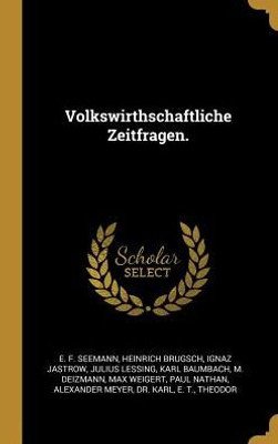 Volkswirthschaftliche Zeitfragen. (German Edition)