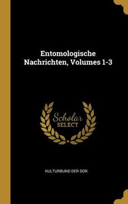 Entomologische Nachrichten, Volumes 1-3 (German Edition)